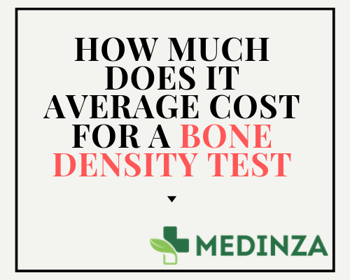 How Much Does It Average Cost For A Bone Density Test